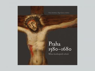 Praha 1580–1680, místo konfesijních střetů