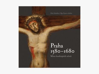 Praha 1580–1680, místo konfesijních střetů