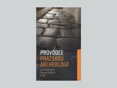 A Guide to Prague Archaeology